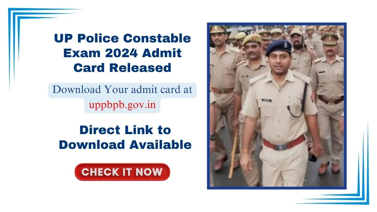 UP Police Constable Admit Card 2024 Admit card issued for UP Police Constable Recruitment 2024 exam to be held on 30th August, more than 60 thousand posts of constable